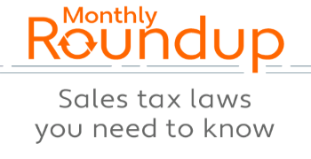 May 2021 Roundup: Sales tax laws you need to know